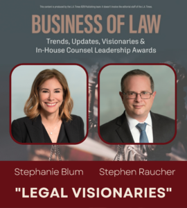 Stephanie Blum and Stephen Raucher - L.A. Times Legal Visionaries